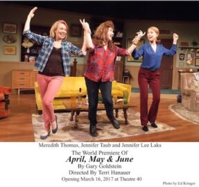 April, May & June at Theatre 40 - Meredith Thomas, Jennifer Taub and Jennifer Lee Laks